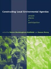Constructing Local Environmental Agendas: People, Places and Participation book cover
