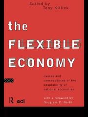 The Flexible Economy: Causes and Consequences of the Adaptability of National Economies book cover