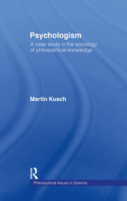 Psychologism: The Sociology of Philosophical Knowledge book cover