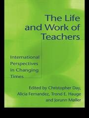 The Life and Work of Teachers: International Perspectives in Changing Times book cover