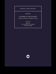 Systems of Education: Theories, Policies and Implicit Values book cover