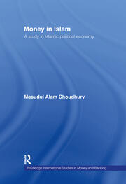 Money in Islam: A Study in Islamic Political Economy book cover
