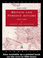 Britain and Foreign Affairs 1815-1885: Europe and Overseas book cover