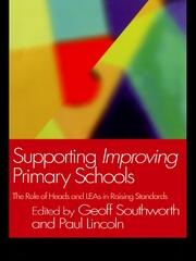 Supporting Improving Primary Schools: The Role of Schools and LEAs in Raising Standards book cover