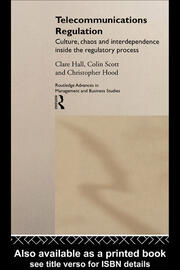 Telecommunications Regulation: Culture, Chaos and Interdependence Inside the Regulatory Process book cover