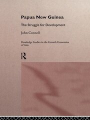 Papua New Guinea: The Struggle for Development book cover