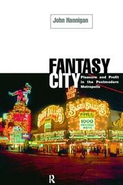 Fantasy City: Pleasure and Profit in the Postmodern Metropolis book cover