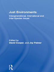 Just Environments: Intergenerational, International and Inter-Species Issues book cover