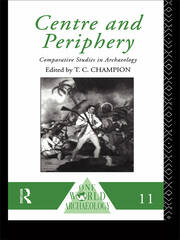 Centre and Periphery: Comparative Studies in Archaeology book cover