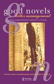 Good Novels, Better Management: Reading Organizational Realities in Fiction book cover