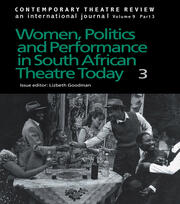 Women, Politics and Performance in South African Theatre Today: Volume 3 book cover