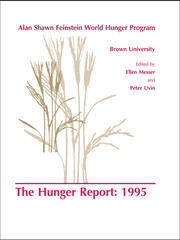 The Hunger Report 1995: The Alan Shawn Feinstein World Hunger Program, Brown University, Providence, Rhode Island book cover