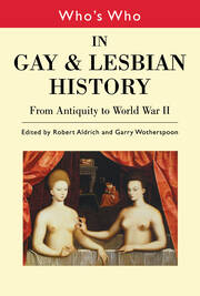 Who's Who in Gay and Lesbian History Vol.1: From Antiquity to the Mid-Twentieth Century book cover
