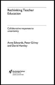 Rethinking Teacher Education: Collaborative Responses to Uncertainty book cover