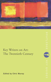 Key Writers on Art: The Twentieth Century book cover