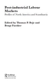 Post-industrial Labour Markets: Profiles of North America and Scandinavia book cover