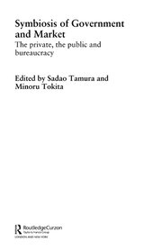 Symbiosis of Government and Market: The Private, the Public and Bureaucracy book cover