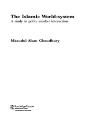 The Islamic World-System: A Study in Polity-Market Interaction book cover