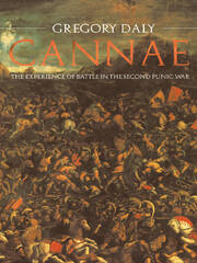 Cannae: The Experience of Battle in the Second Punic War: The Experience of Battle in the Second Punic War book cover