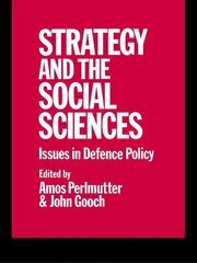 Strategy and the Social Sciences: Issues in Defence Policy book cover