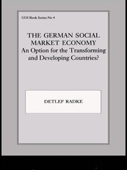 The German Social Market Economy: An Option for the Transforming and Developing Countries book cover