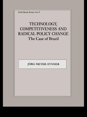 Technology, Competitiveness and Radical Policy Change: The Case of Brazil book cover