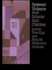 Systemic Violence: How Schools Hurt Children book cover