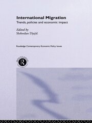 International Migration: Trends, Policy and Economic Impact book cover