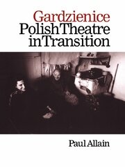 Gardzienice: Polish Theatre in Transition book cover
