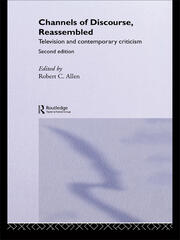 Channels of Discourse, Reassembled: Television and Contemporary Criticism book cover