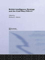 British Intelligence, Strategy and the Cold War, 1945-51 book cover