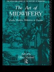 The Art of Midwifery: Early Modern Midwives in Europe book cover