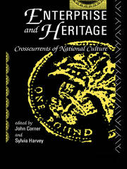 Enterprise and Heritage: Crosscurrents of National Culture book cover