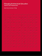 Changing Architectural Education: Towards a New Professionalism book cover