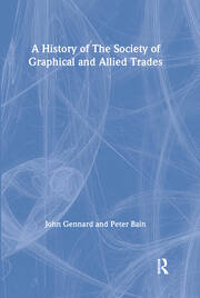 A History of the Society of Graphical and Allied Trades book cover