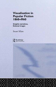 Visualisation in Popular Fiction 1860-1960: Graphic Narratives, Fictional Images book cover