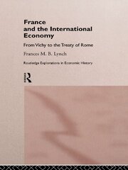France and the International Economy: From Vichy to the Treaty of Rome book cover