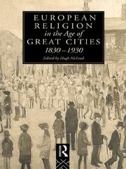 European Religion in the Age of Great Cities: 1830-1930 book cover
