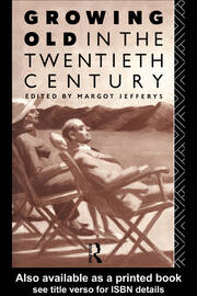 Growing Old in the Twentieth Century book cover
