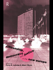 Citizenship, Democracy and Justice in the New Europe book cover