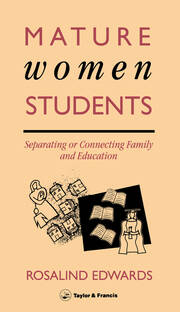 Mature Women Students: Separating Of Connecting Family And Education book cover