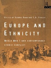 Europe and Ethnicity: The First World War and Contemporary Ethnic Conflict book cover