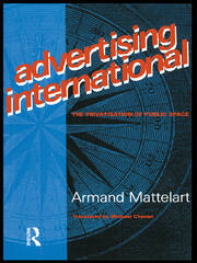 Advertising International: The Privatisation of Public Space book cover