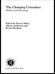 The Changing Consumer: Markets and Meanings book cover