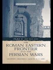 The Roman Eastern Frontier and the Persian Wars AD 363-628 book cover