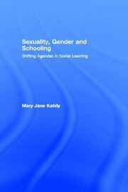 Sexuality, Gender and Schooling: Shifting Agendas in Social Learning book cover