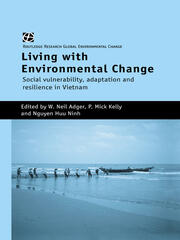 Living with Environmental Change: Social Vulnerability, Adaptation and Resilience in Vietnam book cover
