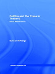 Politics and the Press in Thailand: Media Machinations book cover