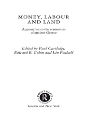 Money, Labour and Land: Approaches to the economics of ancient Greece book cover