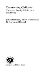 Connecting Children: Care and Family Life in Later Childhood book cover